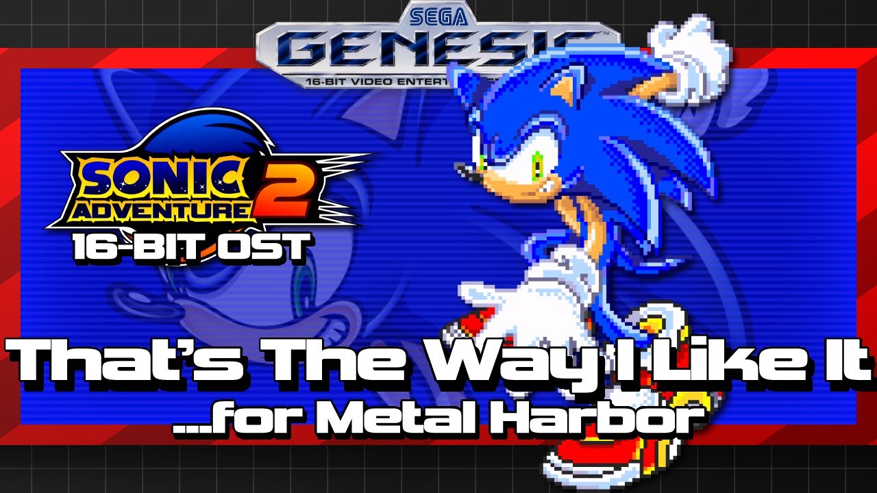 Sonic Adventure 2 - That's The Way I Like It ...for Metal Harbor (Sega Genesis Remix)