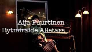 Aija Puurtinen & Rytmiraide Allstars - Ameriikan kontinentti