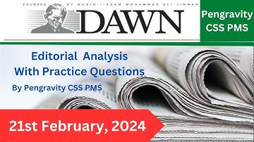 DAWN Editorial ANALYSIS |21st  February,2024| #Pengravity CSS|PMS #CSS #PMS #PCS #FPSC #PPSC