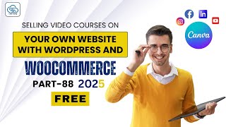 Selling Video Courses on Your Own Website with WordPress And WooCommerce || 2025