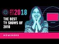 IGN's Best TV Series of 2018 - Nominees