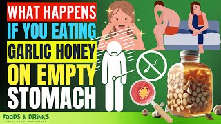 Garlic And Honey Benefits On An Empty Stomach (Doctors Never Say These 8 Health Benefits)