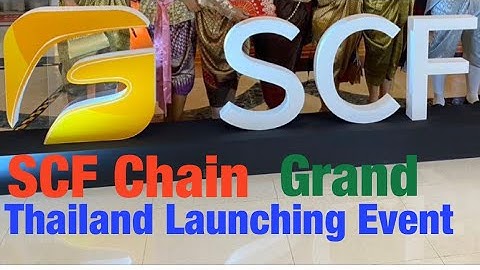 SCF Chain Grand Launching Thailand