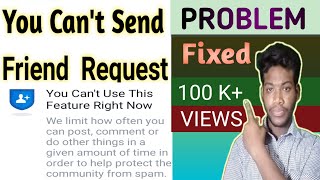 Facebook you can't send friend request right now problem solved |You Cant use this feature right now