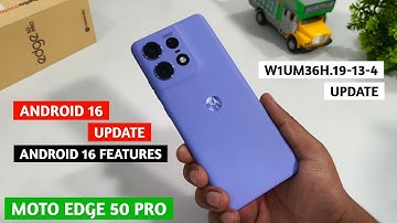 Motorola Edge 50 Pro Android 16 Update Detailed Review | Android 16 Update Moto Edge 50 Pro