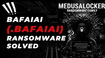 || SOLVED ✅🔘|| BAFAIAI (.BAFAIAI) ransomware Virus - removal and Decryption