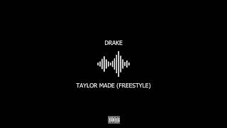 Drake - Taylor Made (Freestyle)