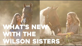 What's new with the Wilson Sisters!