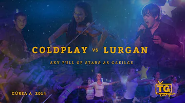 Coldplay Vs Lurgan  "Sky Full of Stars"  as Gaeilge