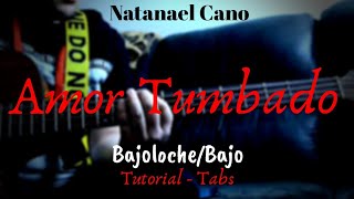 Amor Tumbado - Natanael Cano - TUTORIAL - Tabs - BAJOLOCHE