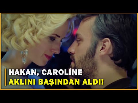 Hakan, Caroline Aklını Başından Aldı! - Öyle Bir Geçer Zaman Ki 111.Bölüm