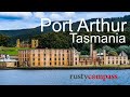 Port Arthur - travel guide to Tasmania's infamous prison ruin