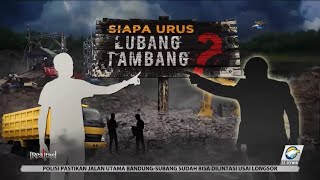 Realitas - Siapa Urus Lubang Tambang?