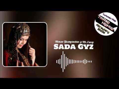 Mekan Yazmyradow ft Mr.Crazy - Sada Gyz (TmRap-HipHop)