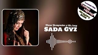 Mekan Yazmyradow ft Mr.Crazy - Sada Gyz (TmRap-HipHop)