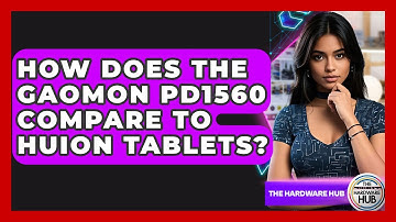 How Does The Gaomon PD1560 Compare To Huion Tablets? - The Hardware Hub