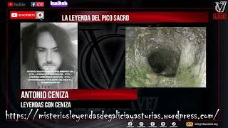 CLAVE7 LIVE T3X36 LEYENDAS DEL PICO SACRO, LEYENDAS Y MISTERIOS CON ANTONIO CENIZA