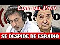 Luis del pino se despide de esradio la peor noticia para federico jimnez losantos