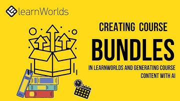 Creating Course Bundles in LearnWorlds and Generating Course Content with AI