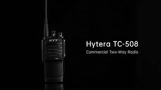 Hytera TC-508 Enhanced Two-Way Radio | Clear Audio, Long Battery & Easy Management