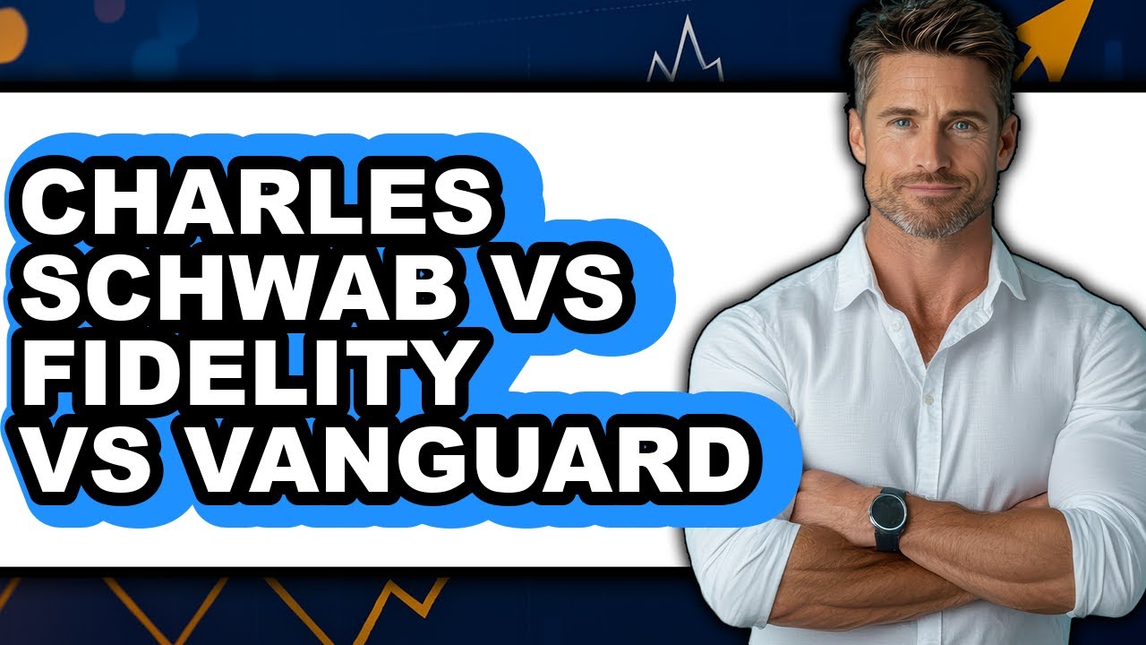 Charles Schwab vs Fidelity vs Vanguard - Full Comparison - YouTube
