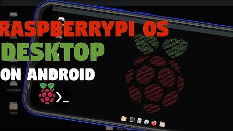 Install Raspberrypi Os Desktop On Android ° No Root