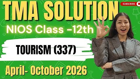 NIOS Class-12th Tourism (337) TMA Solution Session April & October 2026 ll Nios Tourism TMA 2026.