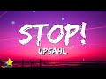 Upsahl  stop lyrics  3starz