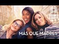 Más que madres | Resumen Al Momento