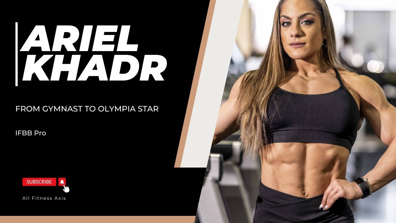 From Gymnast to Olympia Star: Ariel Khadr IFBB Pro Story - YouTube