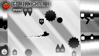 "GD ALL NIGHTER II" by wiynlol (1 coin) | Geometry Dash.