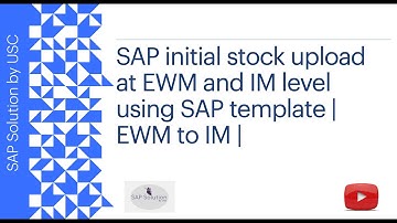 SAP initial stock upload at EWM and IM level using SAP template | EWM to IM |