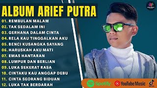 ARIEF PUTRA FULL ALBUM TERBARU 2024 | REMBULAN MALAM🎵TAK SEDALAM INI🎵| TERPOPULER TANPA IKLAN