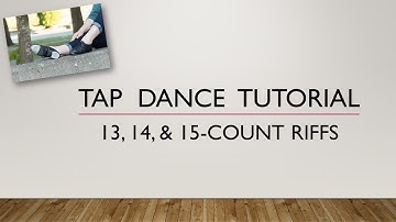 LEARN HOW TO DO 13, 14, & 15-COUNT RIFFS - Crossing Riffs - TAP DANCE TUTORIAL