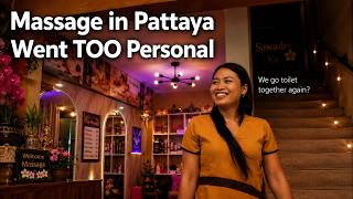Massage In Pattaya Got Personal 🇹🇭