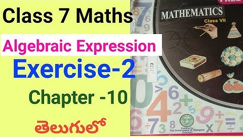 7th Class School Maths. Algebraic Expression. Chapter -10 Exercise-2 Problems explanation in Telugu