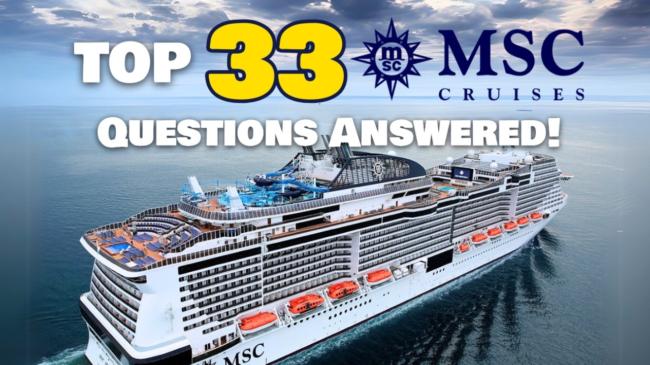 Top 33 MSC Cruises Questions Answered! Everything you need to know about MSC in 2025
