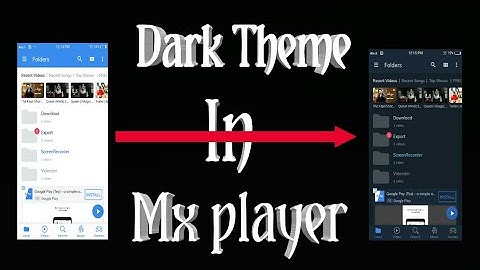 How to enable ll Dark theme in ll mxplayer