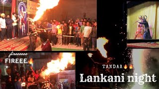 Lankani night Tanda 🔥 2023 | burn in vlogz⚔️