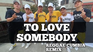 TO LOVE SOMEBODY | REGGAE | CUMBIA | DANCE WORKOUT | FRNDZ 🇵🇭