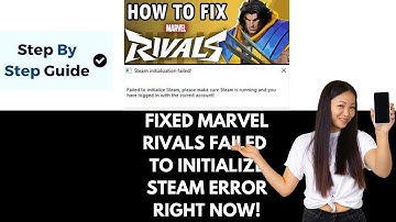 How To Fix Marvel Rivals Error Initialization Failed Error Failed To Initialize Steam