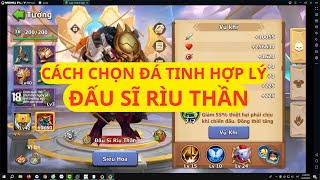 hướng dẫn sữ dụng đá tinh tròn vuông hợp lý cho đấu sĩ riều | loạn thành chiến VNK