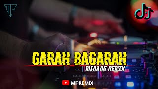 DJ GARAH BAGARAH ASA MULONYO || MINANG REMIX FULLBASS [ MF REMIX ]