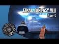 Light Plays Final Fantasy VIII - Part 5 Late night testing