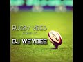 DJ WeyDee - Rugby Vibes (2024)