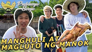 (PS) Ep. 7! Tayo na't manghuli at magluto ng MANOK!