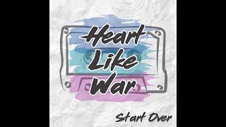 Heart Like War - Start Over EP