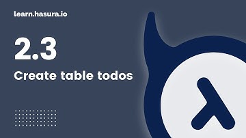 2.3 Create table todos