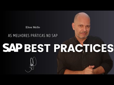 DICA SAP S/4HANA | SAP Best Practices - O Que São? Como Acessá-los? Melhores Práticas | Dicas de SAP
