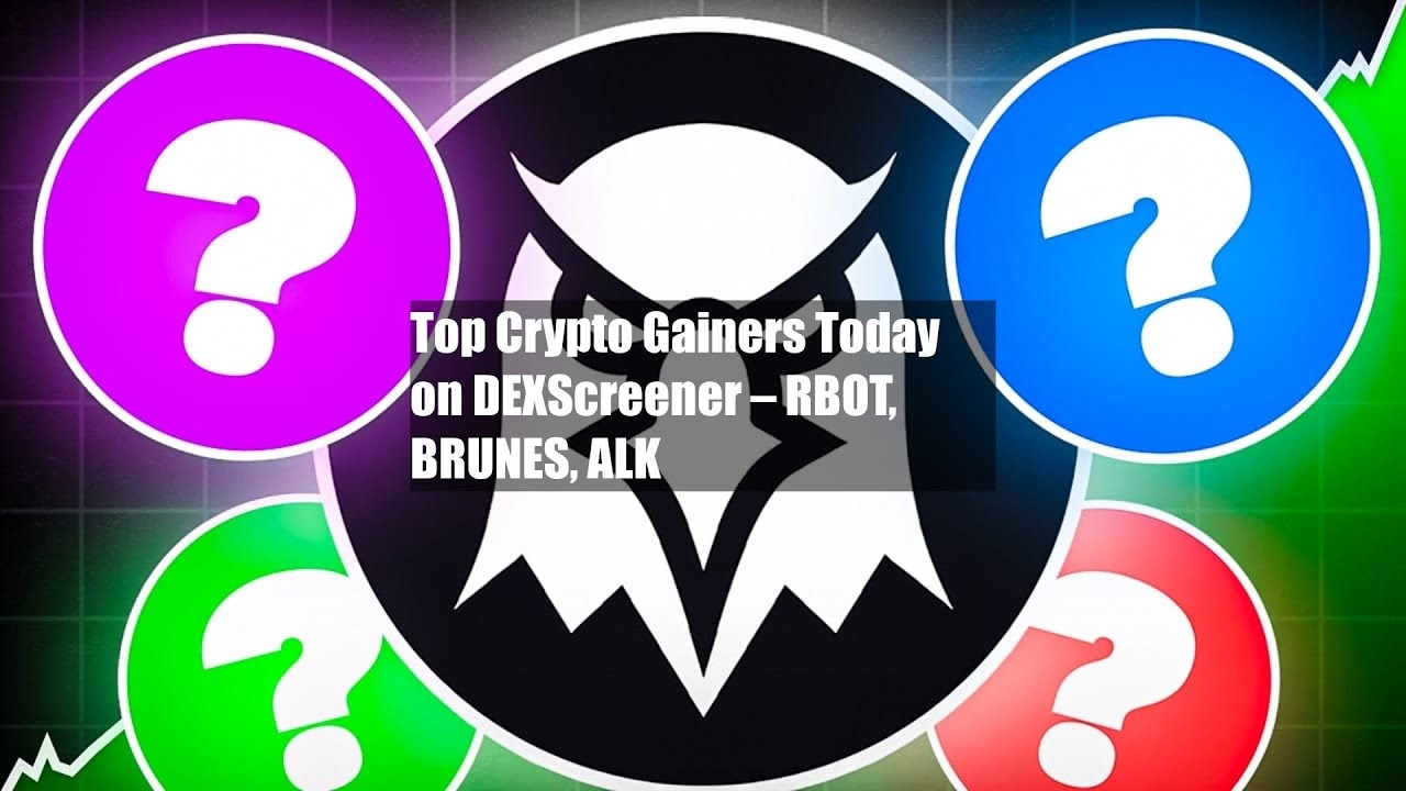 Top Crypto Gainers Today on DEXScreener – RBOT, BRUNES, ALK - YouTube